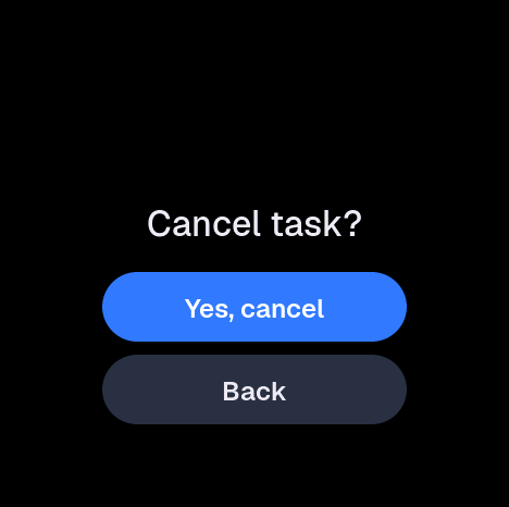 Cancel task? with Yes, cancel and Back